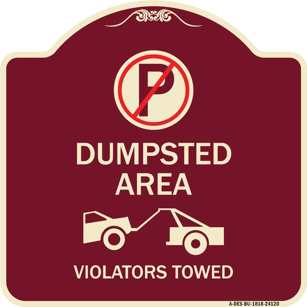 Signmission Dumpster No Parking Dumpster Area Violators Towed Heavy-Gauge Alum Sign, 18" x 18", BU-1818-24120 A-DES-BU-1818-24120 - main